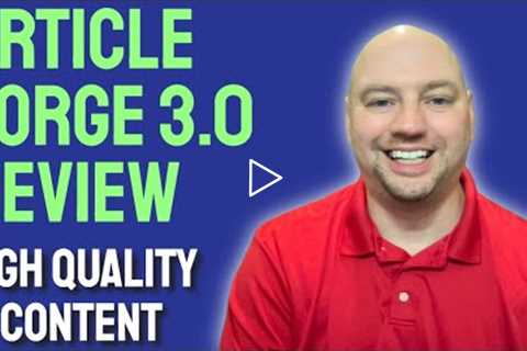 Article Forge 3 0 Review: Why Article Forge Beats The Competition