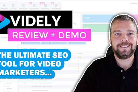 Videly Review & Demo: Rank Videos In YouTube & Google With Videly