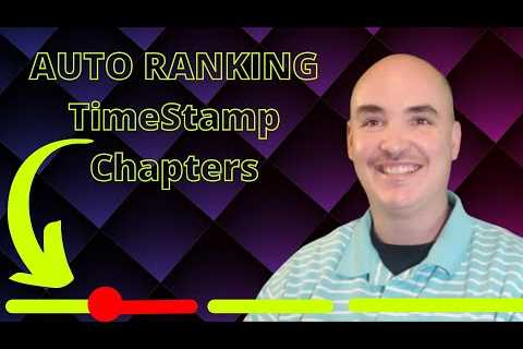 FAST youtube chapters in video with a youtube timestamp generator for better rankings and watchtime