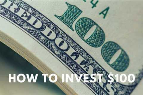How to Invest $100 and Turn It Into 1000 in a Day