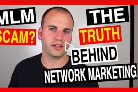 Is Network Marketing A Scam | The TRUTH You Must Know About MLM