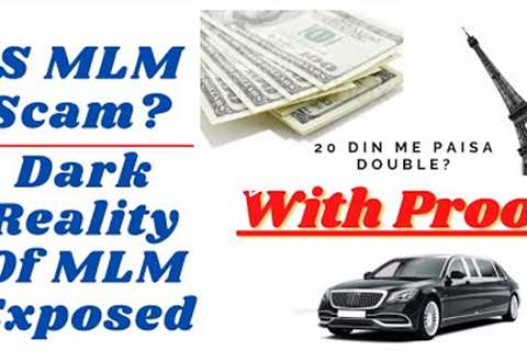 MLM Scam with proof | Why Network Marketing is bad? | What is Network Marketing in Reality?