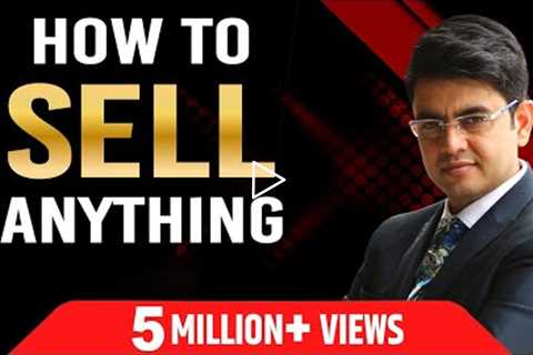 HOW TO SELL ANYTHING | Sales Motivations | Sonu Sharma | For association cont  : 7678481813