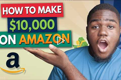 Amazon FBA Tips For Beginners | Make $10k Selling on Amazon in 2022 Must Watch!