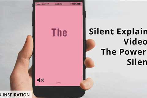 Silent Explainer Videos – The Power of Silence