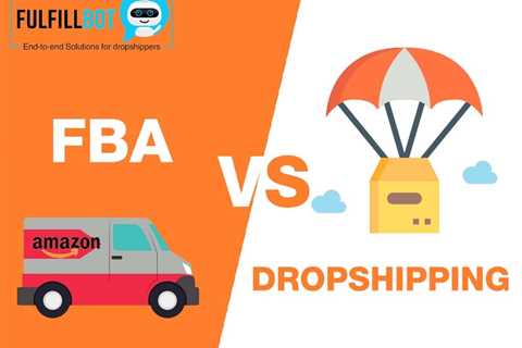 Dropshipping Vs Amazon FBA