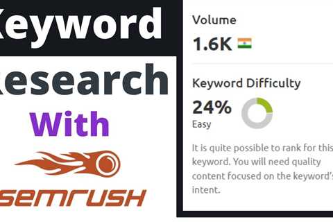 How to Do Keyword Research With Semrush