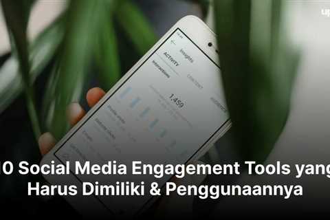 10 Ulasan Social Media Engagement Tools& Penggunaannya