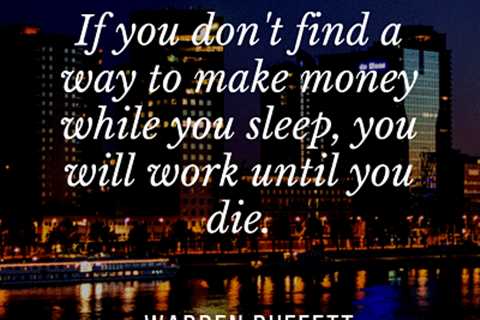 Making Money While You Sleep