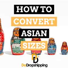 How to Convert Asian Sizes to the US, UK & EU Sizes (2023)
