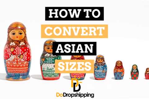 How to Convert Asian Sizes to the US, UK & EU Sizes (2023)