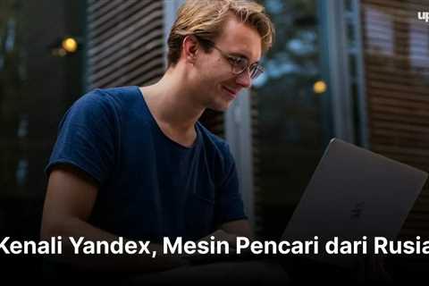 Kenali Yandex, Mesin Pencari dari Rusia