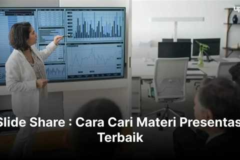 Slide Share : Cara Cari Materi Presentasi Terbaik