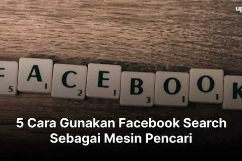 5 Cara Gunakan Facebook Search Sebagai Mesin Pencari