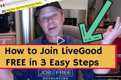 How to Join LiveGood FREE in 3 Easy Step & Get an Exclusive Live Good Team Bonus