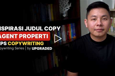 Inspirasi Judul COPYWRITING untuk AGENT Properti - Tips Copywriting