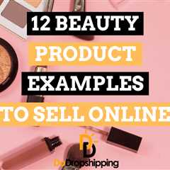 12 Best Beauty Product Examples to Sell Online in 2023
