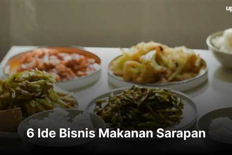 6 Ide Bisnis Makanan Sarapan