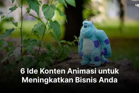 6 Ide Konten Animasi untuk Meningkatkan Bisnis Anda