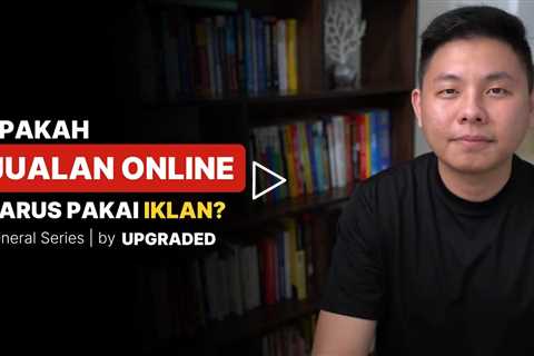 Apakah JUALAN  Online Harus Pakai IKLAN?