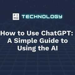 How to Use ChatGPT: A Simple Guide to Using the AI