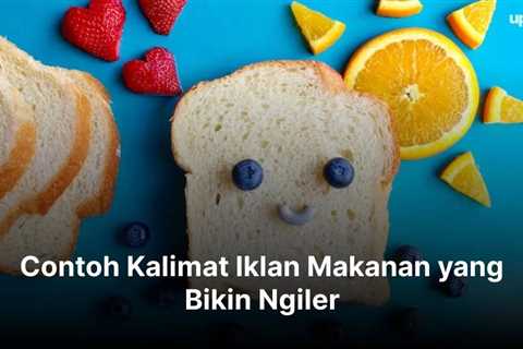 Contoh Kalimat Iklan Makanan yang Bikin Ngiler