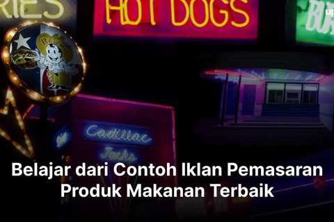 Belajar dari Contoh Iklan Pemasaran Produk Makanan Terbaik