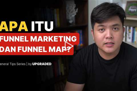 Apa itu Funnel Marketing & Funnel Map?