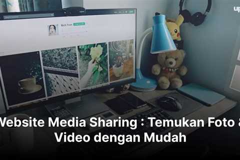 Website Media Sharing : Temukan Foto & Video dengan Mudah