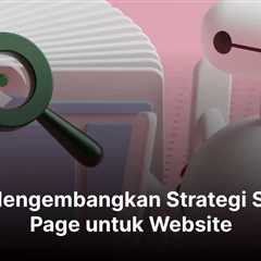 Cara Mengembangkan Strategi SEO Off Page untuk Website