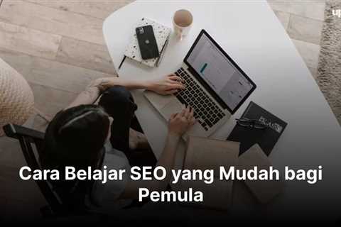 Cara Belajar SEO yang Mudah bagi Pemula