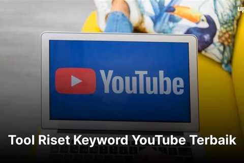 10 Tool Riset Keyword YouTube Terbaik