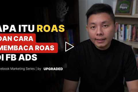 Apa Itu ROAS dan Cara Membaca ROAS di Facebook Ads