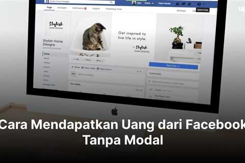 Cara Mendapatkan Uang dari Facebook Tanpa Modal