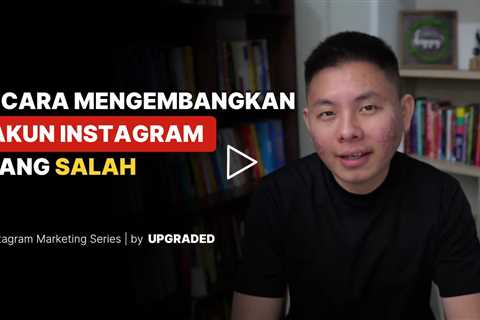 3 Cara Mengembangkan Akun Instagram yang Salah