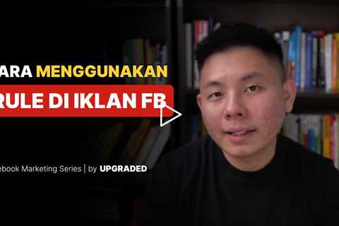 Cara Menggunakan Rule di Iklan Facebook