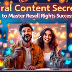 Master Resell Rights Mastery Harness the Power of Viral Content