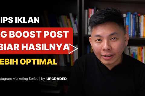 Tips Iklan IG Boost Post Biar Hasilnya Lebih Optimal