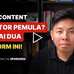 Kamu Content Creator Pemula Kuasai 2 Platform ini