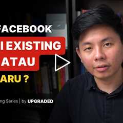 Iklan Facebook Pakai Existing Post atau Buat Baru?